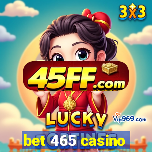 bet 465 casino
